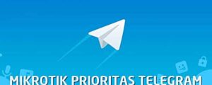 Mikrotik Prioritas Telegram App